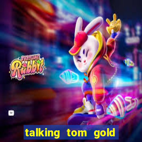 talking tom gold run 1.0 5.684 apk